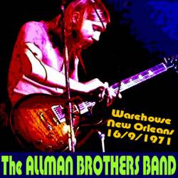 The Allman Brothers Band : The Warehouse, New Orleans - 16.09.1971